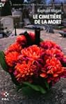 Le cimeti�re de la mort: Une contre-e...