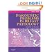 Diagnostic Problems in Breast Pathology: Expert Consult: Online and Print, 1e