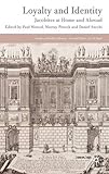 Loyalty and identity : Jacobites at home and abroad