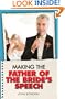 Making the Bride's Father's Speech: Know What to Say and When to Say It - Be Positive, Humorous and Sensitive - Deliver the Memorable Speech (Essentials)