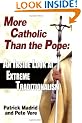 More Catholic Than the Pope: An Inside Look at Extreme Traditionalism