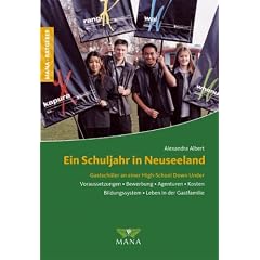 Ein Schuljahr in Neuseeland: Gastsch�ler an einer neuseel�ndischen High-School