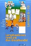 Lernsituationen rund um den Einzelhandel. Lernfeld 6-10. Sch�lerbuch