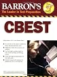 Barron's CBEST: California Basic Educational Skills Test (Barron's How to Prepare for the Cbest California Basic Educational Skills Test)