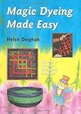 Magic dyeing made easy