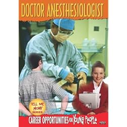 Tell Me How Career Series: Doctor - Anesthesiologist