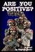 Are You Positive?
