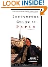 Frommer's Irreverent Guide to Paris (Irreverent Guides)