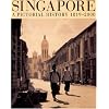 Singapore A Pictorial History