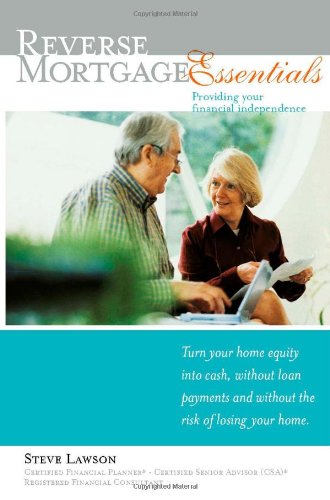 Reverse Mortgage Essentials Reverse Mortgage Essentials