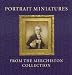 Portrait Miniatures from the Merchiston Collection