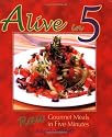 Alive in 5: Raw Gourmet Meals in Five Minutes