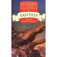 Modern Classics of Fantasy: A Treasure Trove of Fantastic Fiction from the 1940's to Today