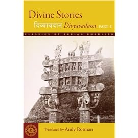 Divine Stories: Divyavadana (Classics of Indian Buddhism)