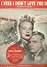 I Wish I Didn't Love You so (Perils of Pauline) (Cover Photo: Betty Hutton and John L...