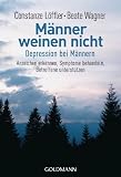 Bild zu: M&auml;nner weinen nicht: Depression bei M&auml;nnern                                                                            Anzeichen erkennen - Symptome behandeln - Betroffene unterst&uuml;tzen