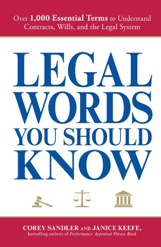 Legal Words You Should Know: Over 1,000 Essential Terms to Understand Contracts, Wills, and the Legal System