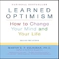 Learned Optimism: How to Change Your Mind and Your Life