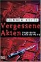 Vergessene Akten: Ungel�ste Kriminalf�lle