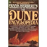 The Dune Encyclopedia: The Complete, Authorized Guide and Companion to Frank Herbert's Masterpiece of the Imagination