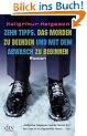 Zehn Tipps, das Morden zu beenden und mit dem Abwasch zu beginnen: Roman