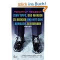 Zehn Tipps, das Morden zu beenden und mit dem Abwasch zu beginnen: Roman