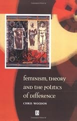 Feminism, Theory and the Politics of Difference