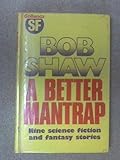 A better mantrap : nine science fiction and fantasy stories