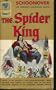 The Spider King: A Biographical Novel of Louis XI of France