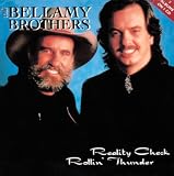 Bellamy Bros - Reality Check/Rollin Thun