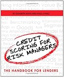 Credit Scoring for Risk Managers: The Handbook for Lenders