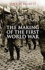 The Making of the First World War