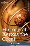 History of Xerxes the Great: Makers of History