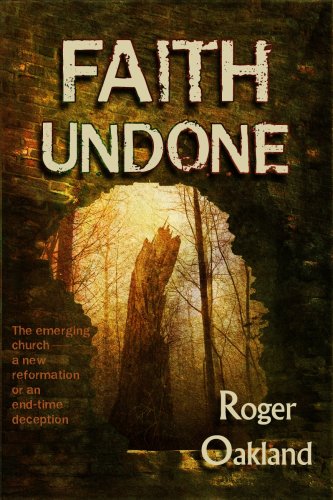 Childrens Toyshop  Books : Faith Undone: The Emerging Church...a New Reformation or an End-Time Deception