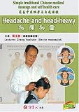 Simple traditional Chinese medical massage and self health care--Headache and head-heavy