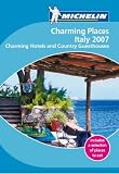 Charming Places to Stay Italy 2007 2007 (Michelin Charming Guides)