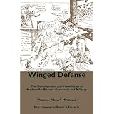Winged Defense: The Development and Possibilities of Modern Air Power--Economic and Military