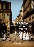 Achat livre Histoire : La France en Algérie 1830-1954
