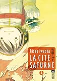 La cit� Saturne, Tome 1 :