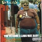 You've Come A Long Way Baby [Explicit]