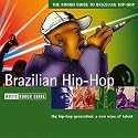 Brazil - the Rough Guide to Brazilian Hip Hop
