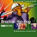 Brazil - the Rough Guide to Brazilian Hip Hop