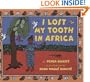 I Lost My Tooth In Africa