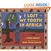 I Lost My Tooth In Africa