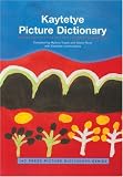 Kaytetye Picture Dictionary (IAD Press Picture Dictionaries)