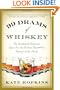 99 Drams of Whiskey: The Accidental Hedonist's Quest for the Perfect Shot and the History of the Drink