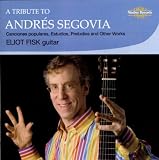 A Tribute to Andrés Segovia