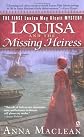 Louisa and the Missing Heiress: The First Louisa May Alcott Mystery (Louisa May Alcott Mystery Series)