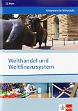 Produkt-Bild: Kompetent in Wirtschaft. Welthandel und Weltfinanzsystem