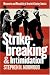 Strikebreaking and Intimidation: Mercenaries and Masculinity in Twentieth-Century Ame...